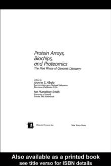 Protein Arrays, Biochips and Proteomics : The Next Phase of Genomic Discovery