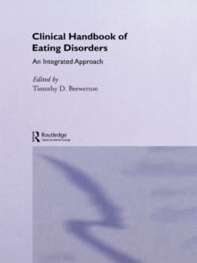 Clinical Handbook of Eating Disorders : An Integrated Approach