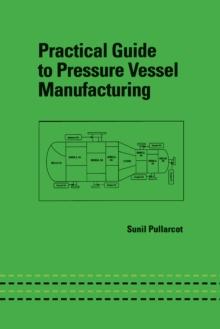 Practical Guide to Pressure Vessel Manufacturing