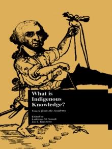 What is Indigenous Knowledge? : Voices from the Academy