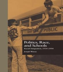 Politics, Race, and Schools : Racial Integration, l954-l994