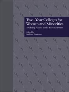 Two-Year Colleges for Women and Minorities : Enabling Access to the Baccalaureate