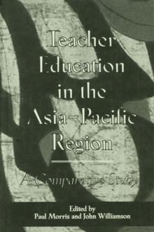 Teacher Education in the Asia-Pacific Region : A Comparative Study