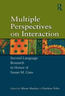 Multiple Perspectives on Interaction : Second Language Research in Honor of Susan M. Gass