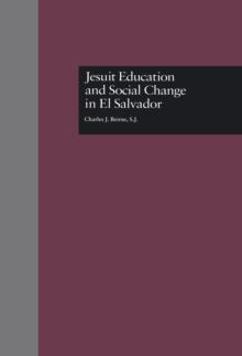 Jesuit Education and Social Change in El Salvador