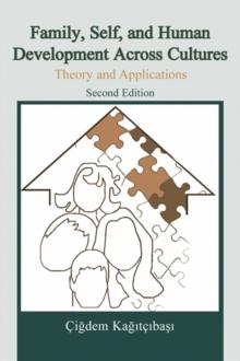 Family, Self, and Human Development Across Cultures : Theory and Applications, Second Edition