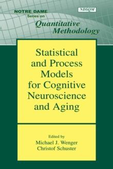 Statistical and Process Models for Cognitive Neuroscience and Aging