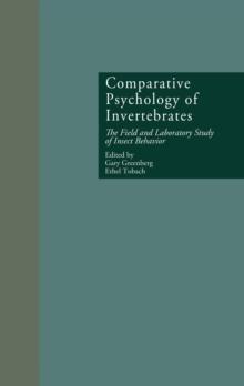 Comparative Psychology of Invertebrates : The Field and Laboratory Study of Insect Behavior