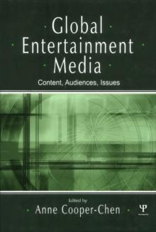 Global Entertainment Media : Content, Audiences, Issues