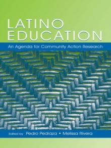 Latino Education : An Agenda for Community Action Research