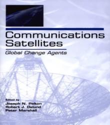 Communications Satellites : Global Change Agents