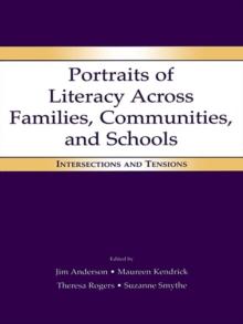 Portraits of Literacy Across Families, Communities, and Schools : Intersections and Tensions