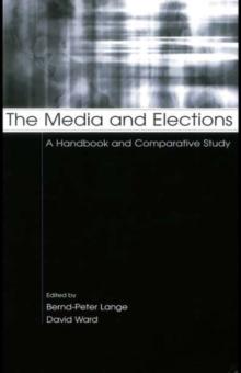 The Media and Elections : A Handbook and Comparative Study