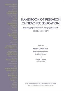 Handbook of Research on Teacher Education : Enduring Questions in Changing Contexts