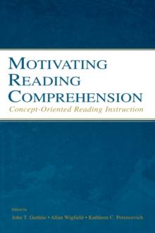 Motivating Reading Comprehension : Concept-Oriented Reading Instruction