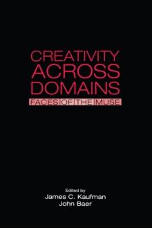 Creativity Across Domains : Faces of the Muse