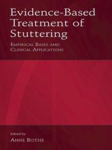 Evidence-Based Treatment of Stuttering : Empirical Bases and Clinical Applications