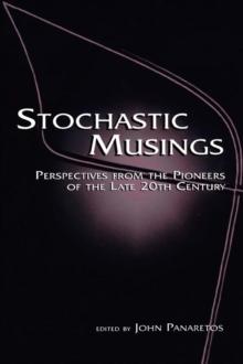 Stochastic Musings : Perspectives From the Pioneers of the Late 20th Century