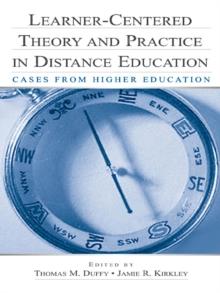 Learner-Centered Theory and Practice in Distance Education : Cases From Higher Education