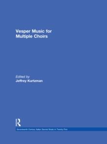 Vesper and Compline Music for Multiple Choirs