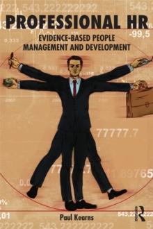 Professional HR : Evidence- Based People Management and Development