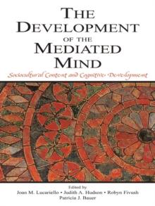 The Development of the Mediated Mind : Sociocultural Context and Cognitive Development