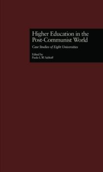 Higher Education in the Post-Communist World : Case Studies of Eight Universities