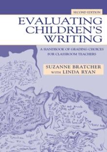 Evaluating Children's Writing : A Handbook of Grading Choices for Classroom Teachers