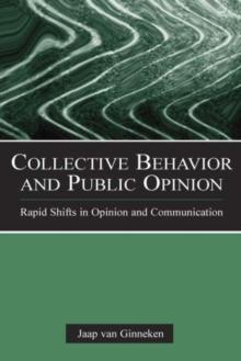 Collective Behavior and Public Opinion : Rapid Shifts in Opinion and Communication