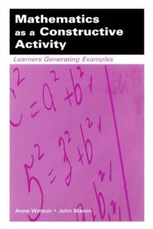 Mathematics as a Constructive Activity : Learners Generating Examples