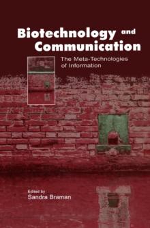 Biotechnology and Communication : The Meta-Technologies of Information