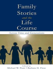 Family Stories and the Life Course : Across Time and Generations