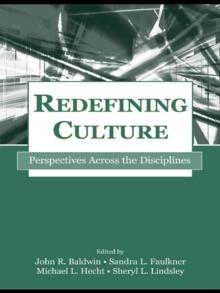 Redefining Culture : Perspectives Across the Disciplines