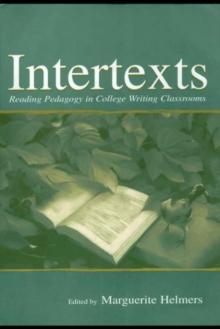 Intertexts : Reading Pedagogy in College Writing Classrooms