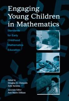 Engaging Young Children in Mathematics : Standards for Early Childhood Mathematics Education