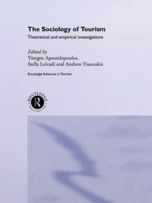 The Sociology of Tourism : Theoretical and Empirical Investigations