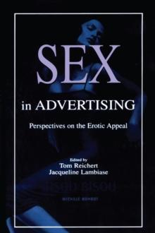 Sex in Advertising : Perspectives on the Erotic Appeal