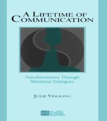 A Lifetime of Communication : Transformations Through Relational Dialogues