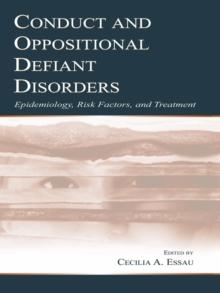 Conduct and Oppositional Defiant Disorders : Epidemiology, Risk Factors, and Treatment