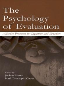 The Psychology of Evaluation : Affective Processes in Cognition and Emotion