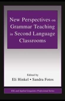 New Perspectives on Grammar Teaching in Second Language Classrooms