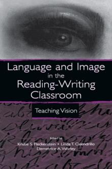 Language and Image in the Reading-Writing Classroom : Teaching Vision