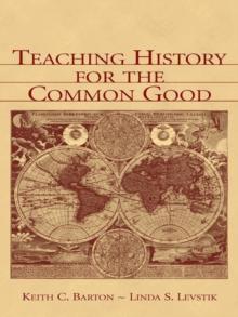 Teaching History for the Common Good