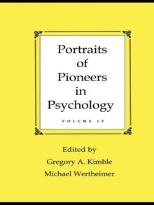 Portraits of Pioneers in Psychology : Volume IV