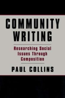 Community Writing : Researching Social Issues Through Composition