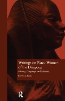 Writings on Black Women of the Diaspora : History, Language, and Identity