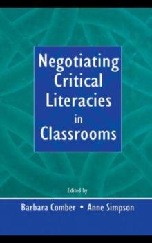 Negotiating Critical Literacies in Classrooms