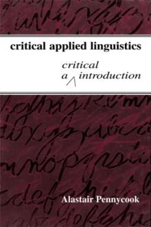 Critical Applied Linguistics : A Critical Introduction