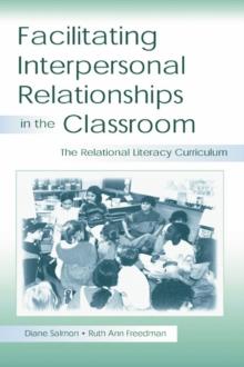 Facilitating interpersonal Relationships in the Classroom : The Relational Literacy Curriculum