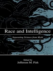 Race and Intelligence : Separating Science From Myth